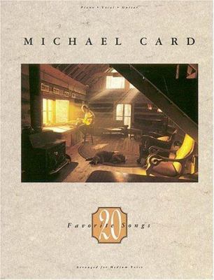 Michael Card - 20 Favorite Songs 0793587948 Book Cover
