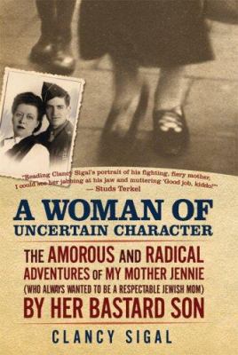 A Woman of Uncertain Character: The Amorous and... 0786719958 Book Cover