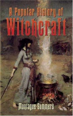 A Popular History of Witchcraft (Dover Occult) 0486443914 Book Cover