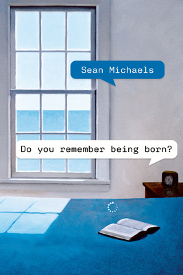 Do You Remember Being Born? 1039006752 Book Cover