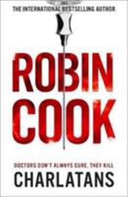 Charlatans [Paperback] [Jul 27, 2017] Robin Cook 1447298551 Book Cover