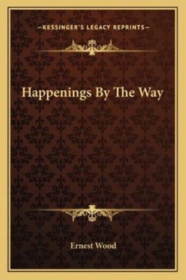 Happenings By The Way 1162909706 Book Cover