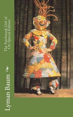 The Patchwork Girl of Oz: Special Edition 1718660030 Book Cover