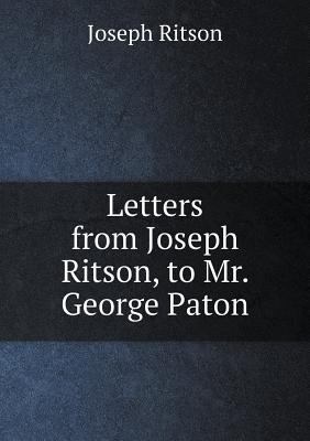 Letters from Joseph Ritson, to Mr. George Paton 5518733143 Book Cover
