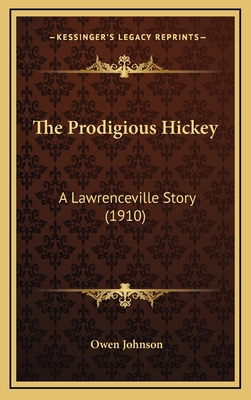 The Prodigious Hickey: A Lawrenceville Story (1... 1164360876 Book Cover