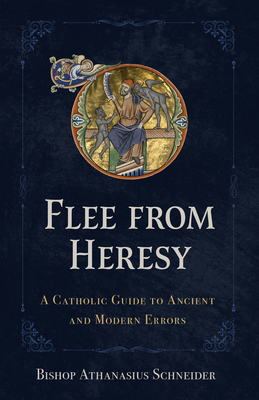 Flee from Heresy: A Catholic Guide to Ancient a...            Book Cover