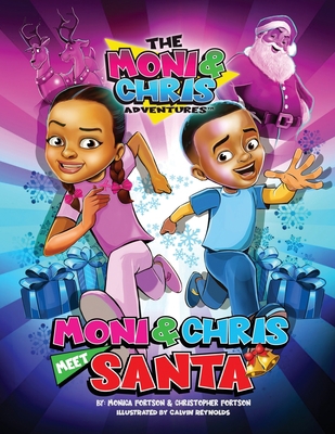 The Moni & Chris Adventures: Moni & Chris Meet ... 1734749423 Book Cover