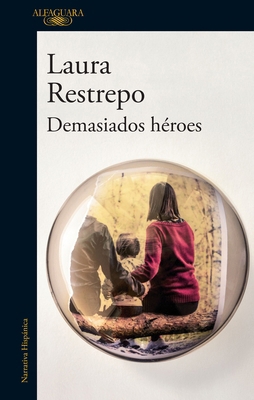 Demasiados Héroes / To Many Heroes [Spanish] 6073143036 Book Cover