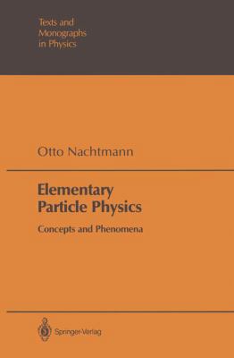 Elementary Particle Physics: Concepts and Pheno... 3540504966 Book Cover
