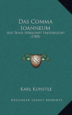 Das Comma Ioanneum: Auf Seine Herkunft Untersuc... [German] 1168866707 Book Cover
