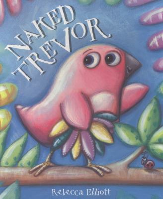 Naked Trevor. Rebecca Elliott 1848773234 Book Cover