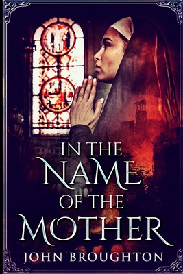 In The Name Of The Mother: Large Print Edition [Large Print] 1715817818 Book Cover