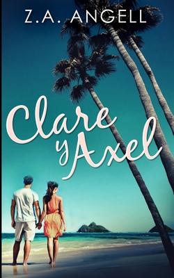 Clare y Axel [Spanish] 1034341529 Book Cover