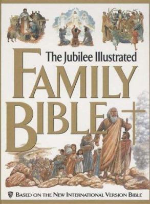 The Jubilee Illustrated Family Bible: Based on ... 1577271009 Book Cover