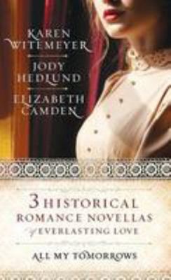 All My Tomorrows: Three Historical Romance Nove... 076423174X Book Cover