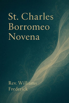 St. Charles Borromeo Novena: A Prayer for Holin... B0FWRY2JLY Book Cover