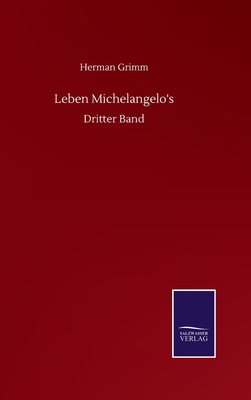 Leben Michelangelo's: Dritter Band [German] 3752517115 Book Cover