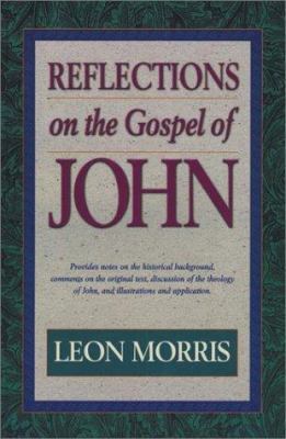 Reflections on the Gospel of John 1565635698 Book Cover