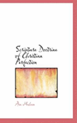 Scripture Doctrine of Christian Perfection 0554807300 Book Cover