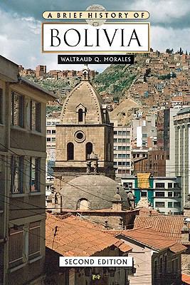 A Brief History of Bolivia 0816078777 Book Cover