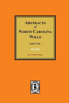 North Carolina Wills, 1663-1760, Abstracts of. 0893085758 Book Cover