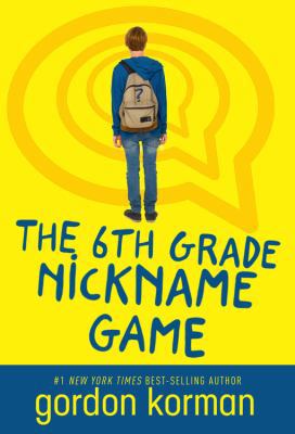 The 6th Grade Nickname Game 1484798406 Book Cover