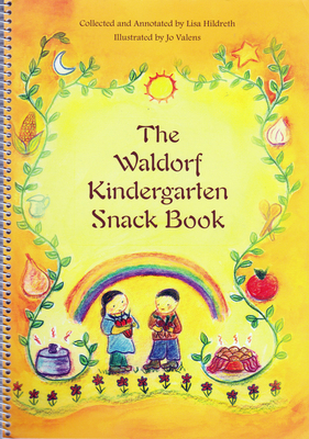 The Waldorf Kindergarten Snack Book 0880105631 Book Cover