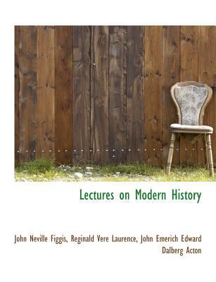 Lectures on Modern History [Large Print] 1115278029 Book Cover