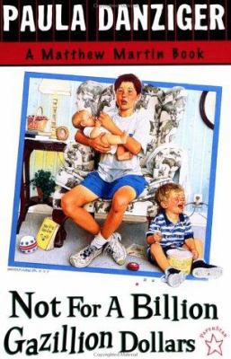 Not for a Billion Gazillion Dollars (Matthew Ma... 0698116933 Book Cover