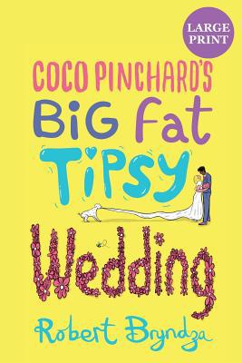 Coco Pinchard's Big Fat Tipsy Wedding [Large Print] 1916148247 Book Cover