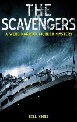 The Scavengers (Webb Carrick Murder Mystery) 1845294718 Book Cover