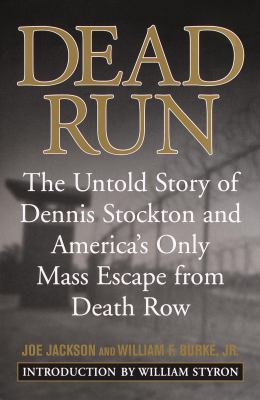 Dead Run: The Untold Story of Dennis Stockton a... 0812932064 Book Cover