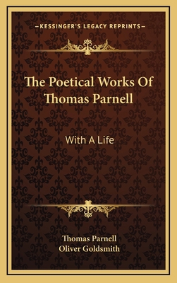 The Poetical Works of Thomas Parnell: With a Life 1163684708 Book Cover