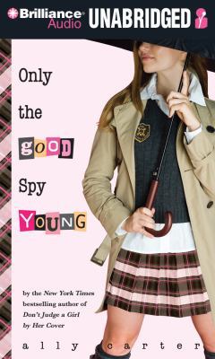 Only the Good Spy Young 1455856231 Book Cover