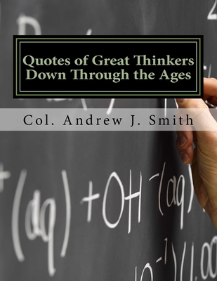 Quotes of Great Thinkers Down Through the Ages 1975862562 Book Cover