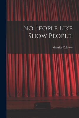 No People Like Show People; 1014553288 Book Cover