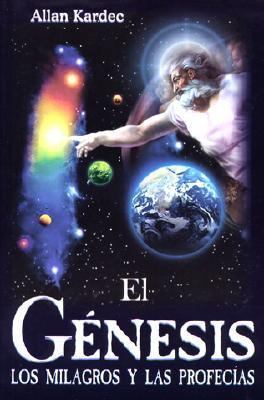 Genesis. El: The Genesis. Miracles and Prophecies [Spanish] 9707750952 Book Cover