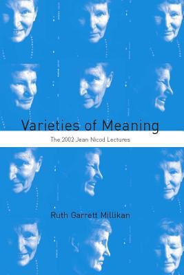 Varieties Of Meaning: The 2002 Jean Nicod Lectures 0262134446 Book Cover