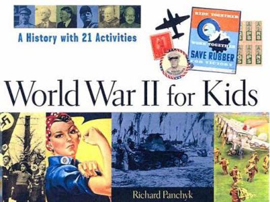 World War II for Kids: A History with 21 Activi... 0613611365 Book Cover