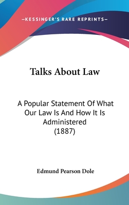 Talks About Law: A Popular Statement Of What Ou... 1437279015 Book Cover