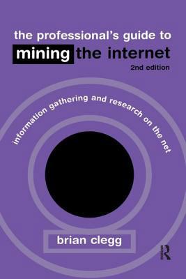 The Professional's Guide to Mining the Internet... 0749436557 Book Cover