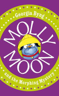 Molly Moon and the Morphing Mystery 0230736289 Book Cover