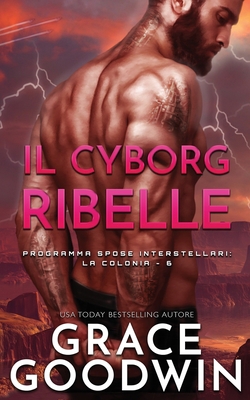 Il cyborg ribelle [Italian] 1795908181 Book Cover