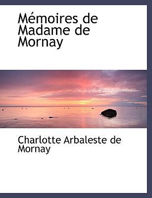 Macmoires de Madame de Mornay [Large Print] 0554489724 Book Cover