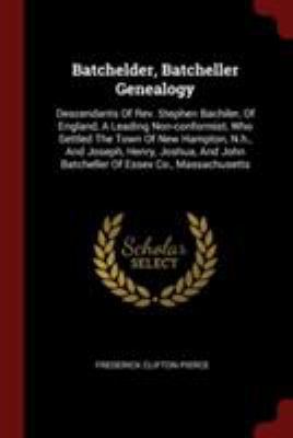 Batchelder, Batcheller Genealogy: Descendants O... 1376304031 Book Cover