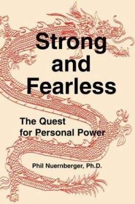 Strong and Fearless: The Quest for Personal Power 0936663340 Book Cover