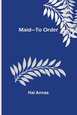Maid-To Order 9356705488 Book Cover