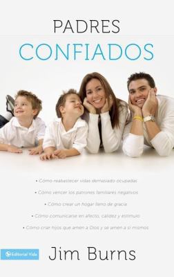 Padres confiados: C?mo reabastecer vidas demasi... [Spanish] B0031798ZC Book Cover