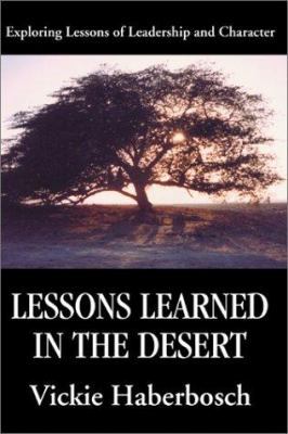 Lessons Learned in the Desert: Exploring Lesson... 0595208576 Book Cover