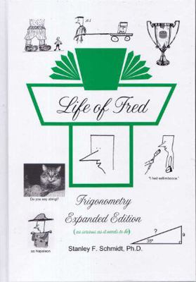 Life of Fred Trigonometry Expanded Edition 1937032167 Book Cover